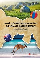 Paměti česko-slovenského diplomata napříč režimy - Elektronická kniha