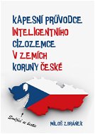 Kapesní průvodce inteligentního cizozemce v zemích Koruny české - Elektronická kniha