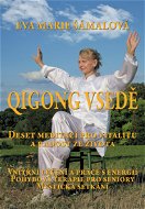 Qigong v sedě. Deset meditací pro vitalitu a radost ze života. - Elektronická kniha