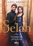 Selah – nebojácna princezná - Elektronická kniha