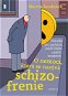 O nemoci, která se nazývá schizofrenie - Elektronická kniha