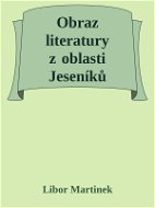 Obraz literatury z oblasti Jeseníků - Elektronická kniha