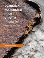 Ochrana materiálů proti vlivům prostředí - Elektronická kniha