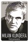 Milan Kundera - Život spisovatele - Elektronická kniha