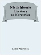 Nástin historie literatury na Karvinsku - Elektronická kniha