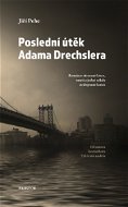 Poslední útěk Adama Drechslera - Elektronická kniha