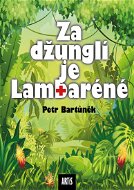Za džunglí je Lambaréné - Elektronická kniha