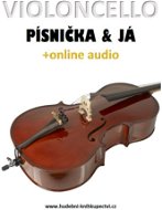 Violoncello, písnička a já (+online audio) - Elektronická kniha