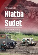 Klatba Sudet: Dramatické dějiny českého pohraničí - Elektronická kniha