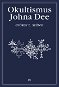 Okultismus Johna Dee - Elektronická kniha
