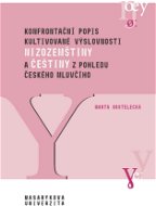 Konfrontační popis kultivované výslovnosti nizozemštiny a češtiny z pohledu českého mluvčího - Elektronická kniha