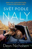 Svět podle Naly: Jeden muž, zachráněná kočka a cesta na kole kolem světa - Elektronická kniha