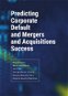 Predicting Corporate Default and Mergers and Acquisitions Success - Elektronická kniha