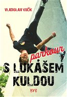 Parkour s Lukášem Kuldou - Elektronická kniha