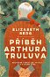 Příběh Arthura Truluva - Elektronická kniha