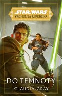 Star Wars - Vrcholná Republika - Do temnoty - Elektronická kniha