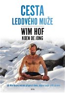Wim Hof. Cesta Ledového muže - Elektronická kniha