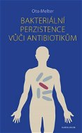 Bakteriální perzistence vůči antibiotikům - Elektronická kniha
