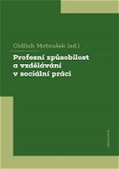 Profesní způsobilost a vzdělávání v sociální práci - Elektronická kniha