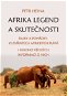 Afrika legend a skutečnosti - Elektronická kniha