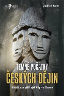 Temné počátky českých dějin - Elektronická kniha