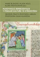 Panovnická reprezentace v písemné kultuře ve středověku - Elektronická kniha