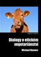 Mezi druhy: Dialogy o etickém vegetariánství - Elektronická kniha