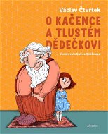 O Kačence a tlustém dědečkovi - Elektronická kniha