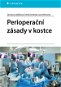 Perioperační zásady v kostce - Elektronická kniha