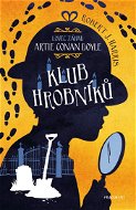 Lovec záhad Artie Conan Doyle – Klub hrobníků - Elektronická kniha