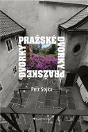 Pražské dvorky - Elektronická kniha