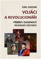 Vojáci a revolucionáři - Elektronická kniha