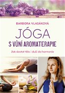 Jóga s vůní aromaterapie - Elektronická kniha