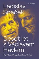 Deset let s Václavem Havlem - Elektronická kniha