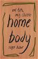Home Body - Mé tělo, můj chrám - Elektronická kniha
