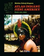 Atlas indiánů Jižní Ameriky - Elektronická kniha