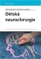 Dětská neurochirurgie - Elektronická kniha