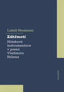 Záhřmotí. Hlásková instrumentace v poezii Vladimíra Holana - Elektronická kniha