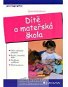 Dítě a mateřská škola - Elektronická kniha