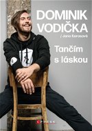 Dominik Vodička: Tančím s láskou - Elektronická kniha