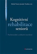 Kognitivní rehabilitace seniorů - Elektronická kniha