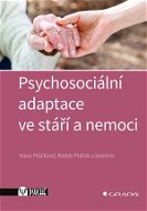 Psychosociální adaptace ve stáří a nemoci - Elektronická kniha