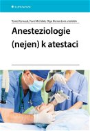 Anesteziologie (nejen)  k atestaci - Elektronická kniha