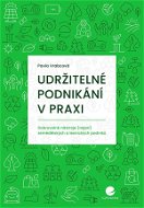 Udržitelné podnikání v praxi - Elektronická kniha