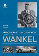 Automobily a motocykly s motorem Wankel - Elektronická kniha