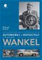 Automobily a motocykly s motorem Wankel - Elektronická kniha