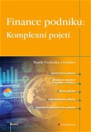 Finance podniku: Komplexní pojetí - Elektronická kniha