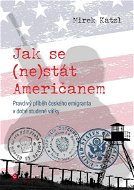 Jak se (ne)stát Američanem - Elektronická kniha