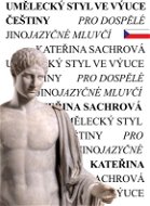 Umělecký styl ve výuce češtiny pro dospělé jinojazyčné mluvčí - Elektronická kniha