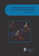 Condensation of steam in nozzles and turbine cascades - Elektronická kniha